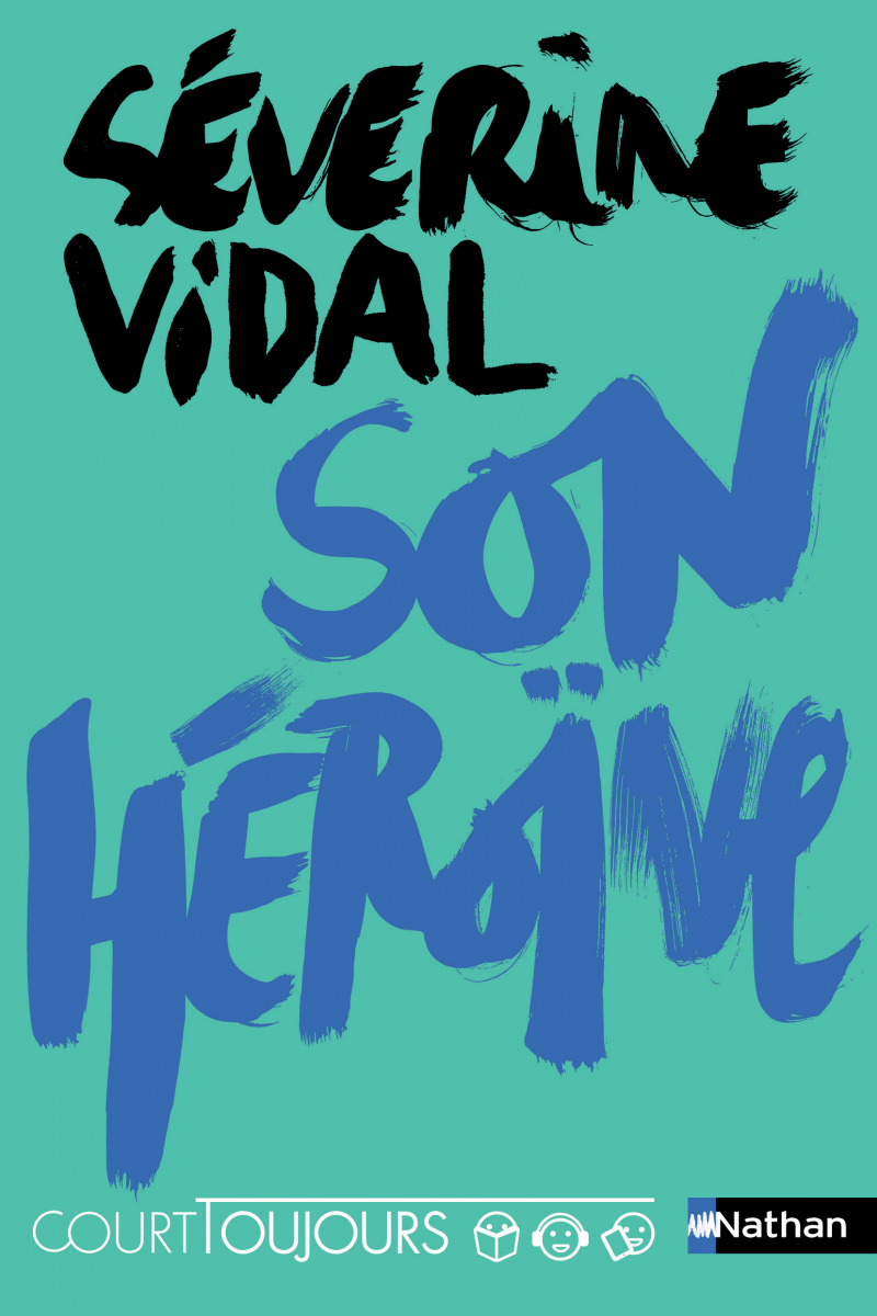 son-heroine-roman-severine-vidal-collection-court-toujours-nathan.png