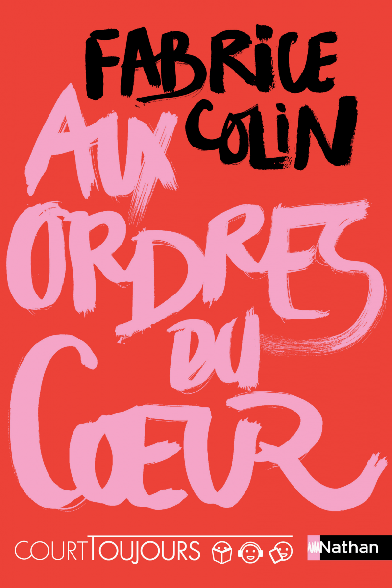 aux-ordres-du-coeur-roman-fabrice-colin-collection-court-toujours-nathan.png