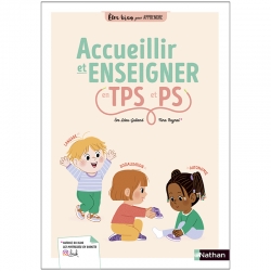 Être bien pour apprendre - Accueillir et enseigner en TPS et PS