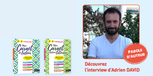 Découvrez l’interview d’Adrien David, auteur de Mon Carnet de Lecteur paru chez Nathan