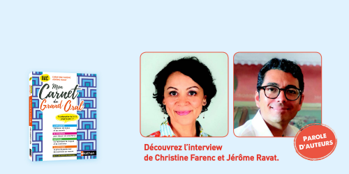 Découvrez l’interview de Christine Farenc et Jérôme Ravat, auteurs de Mon Carnet du Grand Oral édité chez Nathan